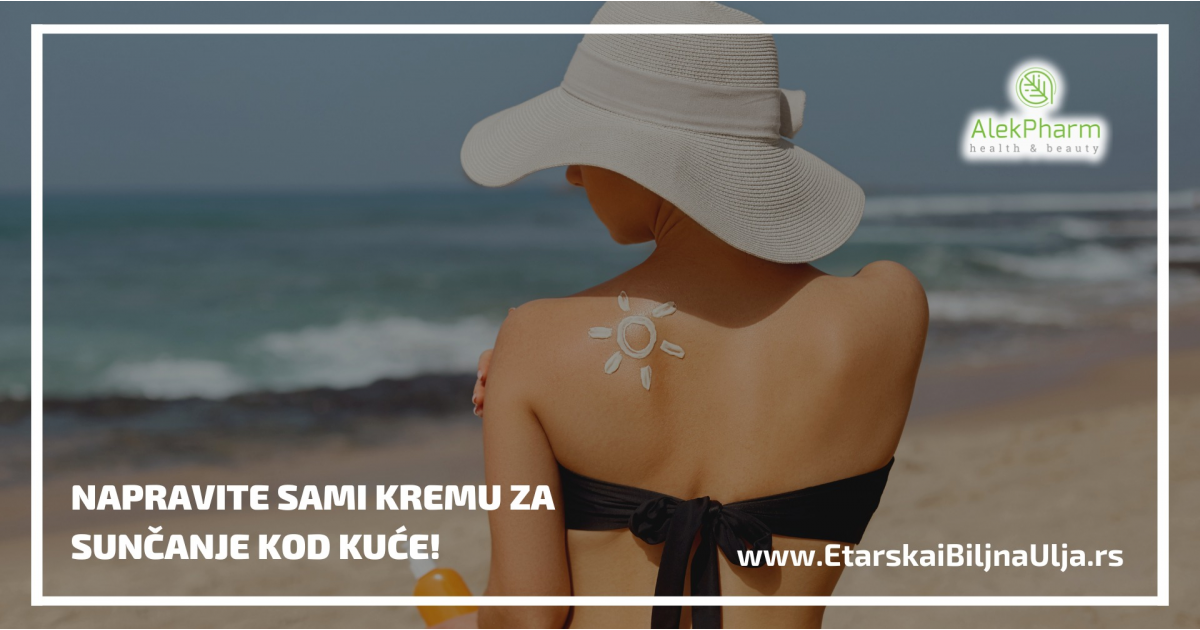 Napravite sami kremu za sunčanje kod kuće!